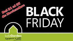 Llega el Black Friday a Ludogarden